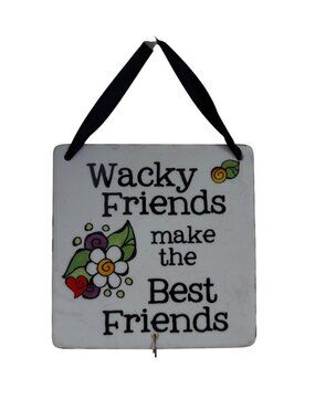 Wacky Friends Make The Best Friends Wall Plaque By Suzy Toronto Keepsake Silly